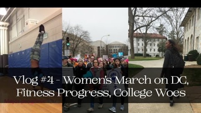 'Vlog #4 - Women\'s March on DC, Fitness Progress, College Woes || The Hat Logic'