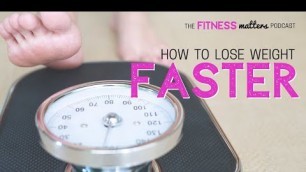 'Ep. 222:  How to Lose Weight FASTER 