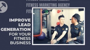 'Improve lead generation and client retention for your fitness business - Fitness Marketing Agency'