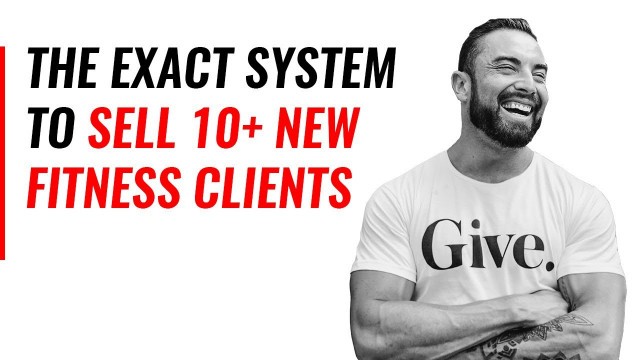 'The EXACT Fitness Marketing System To Sign 10+ New Clients'