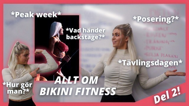 'BIKINI FITNESS! TIPS INFÖR TÄVLING! HUR ÄR TIDEN EFTER? *del 2'