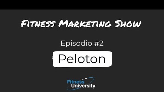 'Fitness Marketing Show: Caso Peloton'