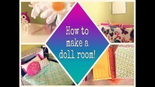 'How To Make A Room For Your Doll!'