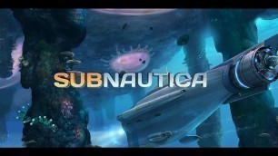 'Subnautica Part 6 - For the Need of Food'