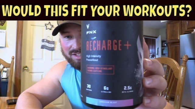 'fnx fit recharge + stim preworkout breakdown | bco review |'