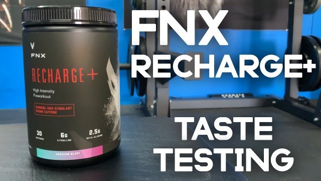 'FNX Recharge Preworkout Taste Test'