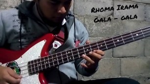 '( Cover Bass Amatiran ) ... Gala - gala ... Hj.Rhoma Irama'