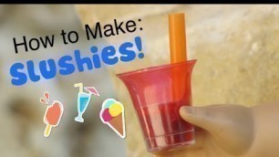 'How to Make: Slushes for your AG Doll (THAT REALLY SMELL)'