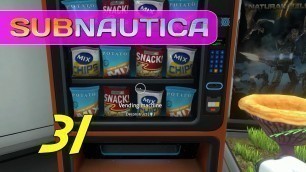 'Subnautica - Let\'s Play Ep 31 - FAST FOOD & FLORA'