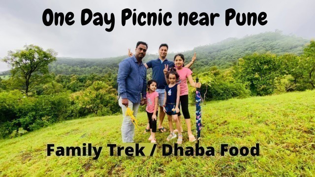 'One Day Picnic from Pune | Pure Nature | Dhaba Food | Trekking'