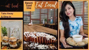 'EAT LOCAL | CLOUD KITCHEN | DISCOUNT CODE + COMPLEMENTARY DISH | RANCHI FOOD VLOG'