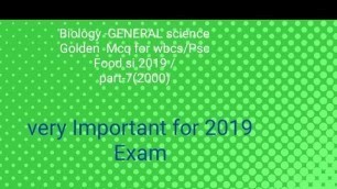 'Biology -GENERAL science Golden Mcq for wbcs/Psc Food si 2019 /part-7(2000)'