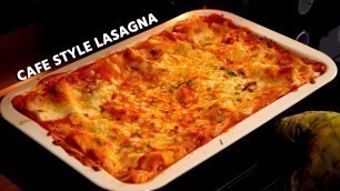 'Cafe Style Lasagna Recipe - वेज लसानिया बनाने की विधि - cookingshooking hindi'