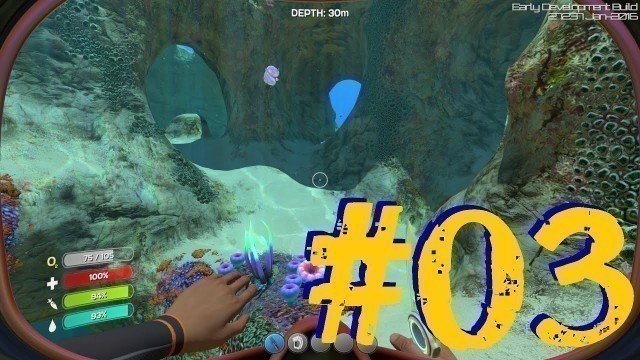 'Subnautica - GATHERING STUFF, FOOD, INFOS - #03'