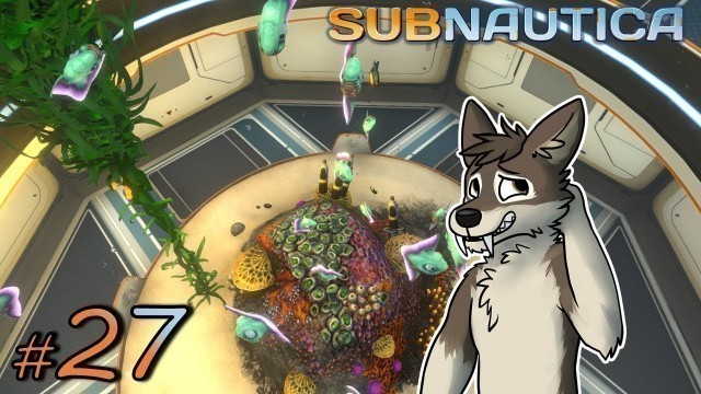 'SUBNAUTICA Let\'s Play Part 27 (Blind) || FOOD AND WATER OVERFLOW || SUBNAUTICA Gameplay'