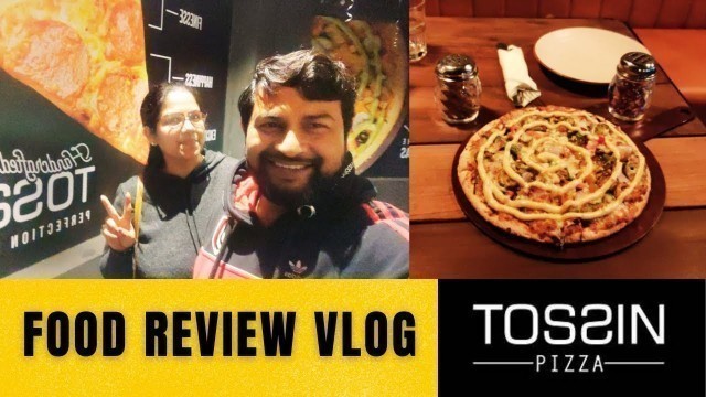 'Food Review Vlog | Tossin Pizza | Food Vlog | Vlog 39'