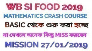 'Mathematics CRASH COURSE For WB PSC FOOD SI II Mission 27.01.2019'