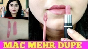 'MAC MEHR DUPE / MAC LIPSTICK DUPES IN INDIA'