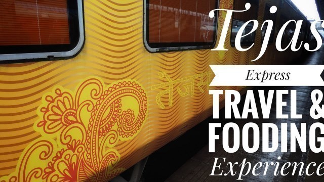 'Travelling in Tejas Express | Traveling & Food Review | Food Guppers'