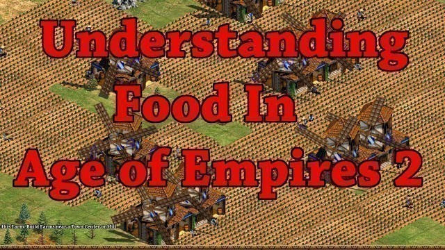 'Understanding Food In Age Of Empires 2'