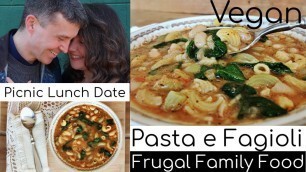 'Vegan Pasta E Fagioli- Picnic Lunch Date- Frugal Family Food'