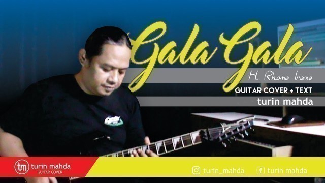 'Gala gala - Rhoma Irama [ guitar cover + teks ]'