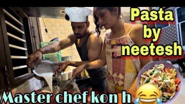 'Neetesh ne bnaya pasta | master chef varsha #dailyvlog #foodvlog #desigirlvlog'