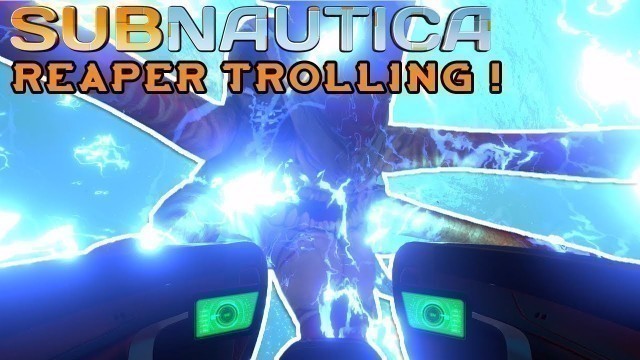 'TROLLING A REAPER WITH REAPER FOOD !!! | Subnautica Let\'s Play #12'