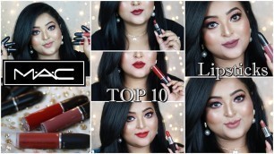 'TOP 10 BEST MAC LIPSTICKS//For INDIAN SKINTONES// Review & Lip Swatches// saptaparnee biswas'