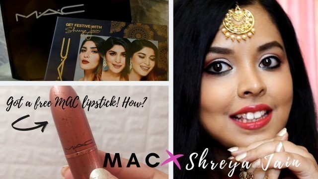 '@MAC Cosmetics X @Shreya Jain Desi Girl Kit | How I Got A FREE MAC LIPSTICK?