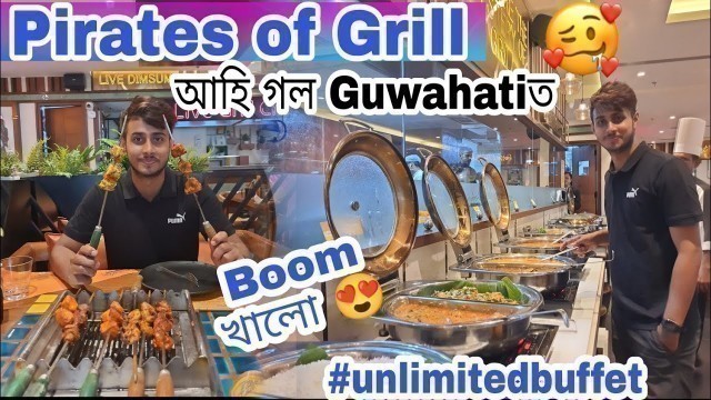 'Unlimited buffet in Pirates of grill/Assamese food Vlog/Dhruva J kalita'