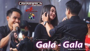 'GALA GALA - HARNAWA Feat MONIC - CAKRAWALA The Best Jandhut - DEA Digital Audio'