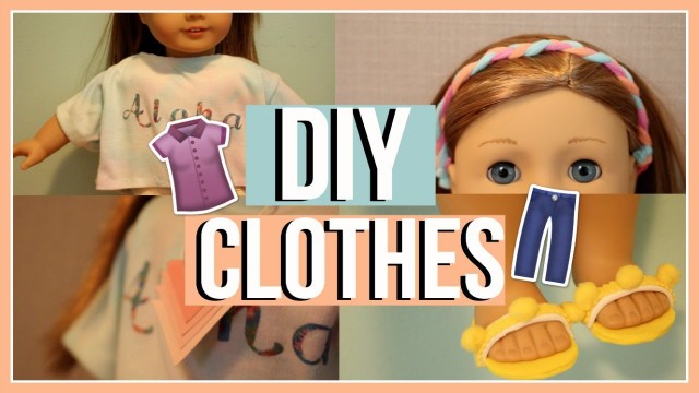 'DIY SUMMER CLOTHES | Diy American Girl Doll Tumblr Clothing'