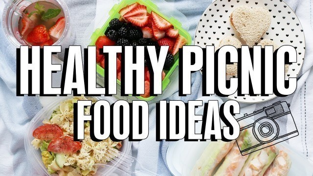 'Healthy Picnic Food Ideas'