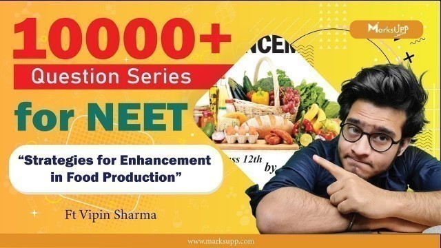 '10000+ Questions Series for NEET | Strategies for Enhancement in Food Production | NCERT Based Ques.'