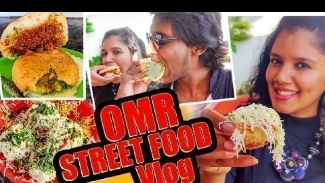 'OMR Navalur Street Food Vlog | #Chennai #Streetfood | Atho, Burmese Food, Cheese Poori, Chaat'