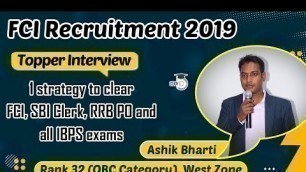 'FCI Recruitment 2019 Topper Interview, Strategy for Food Corporation of India exam, Ashik Rank 32 WZ'