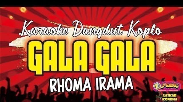 'GALA-GALA (H. Rhoma Irama) - Karaoke Dangdut Koplo'