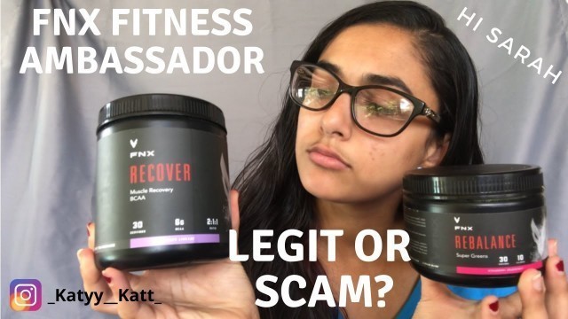 'FNX fitness ambassador a scam? *Hi Sarah*'