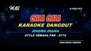 'GALA GALA KARAOKE  RHOMA IRAMA (YAMAHA PSR - S 775)'