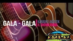 'GALA GALA KARAOKE - H.RHOMA IRAMA - KARAOKE DANGDUT AKUSTIK'