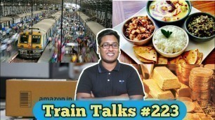 'Train Talks #223 IRCTC Meal, TEJAS Express, Amazon Mumbai'