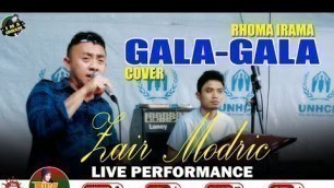 'GALA GALA - RHOMA IRAMA || COVER BY ZAIR MODRIC || Live Performance'