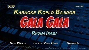 'GALA GALA KARAOKE KOPLO BAJIDORAN NADA CEWEK - (ADE ASTRID VERSION) RHOMA IRAMA'