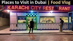 'Dubai Food Vlog | Karachi Darbar | Places to Visit in Dubai | Yasir Malik'