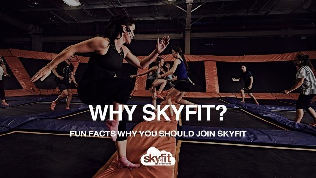 'Skyfit Facts - Fitness Classes on Trampolines!'