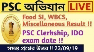 'WB PSC অভিযান LIVE !! Food SI, WBCS, Miscellaneous Result !! PSC Clerkship, IDO exam date !!'