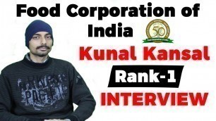 'Food Corporation of India Topper Interview, Strategy to prepare for FCI exam by Kunal Kansal Rank 1'