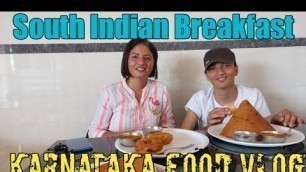 'Breakfast in Karnataka I Plain Dosa, Masala Dosa, Vada I Food Vlog I Food & Stay India'