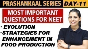 'EVOLUTION AND STRATEGIES FOR ENHANCEMENT IN FOOD PRODUCTION | Prashankaal Series Day 11 | NEET'